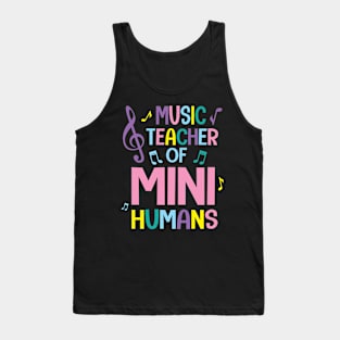 Music Teacher Of Mini Humans Student Happy Back To School Tank Top